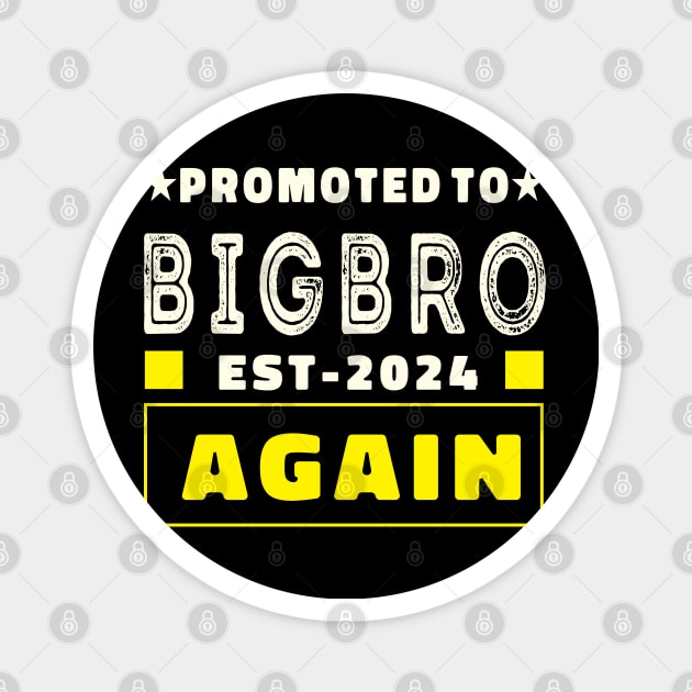 promoted to big brother 2024 Magnet by NIKA13